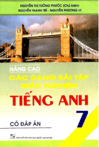 Nâng Cao Các Dạng Bài Tập Trắc Nghiệm Tiếng Anh 7 - Nguyễn Thị Tường Phước