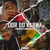 Henzo x Ribeiro - Dor do Karma