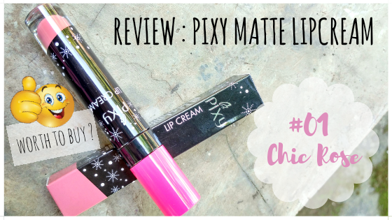 Review Lipcream Pixy 01 Chic Rose