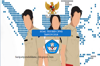 Inilah Contoh Soal-Soal SKB Tes CPNS 2018 untuk Semua Formasi