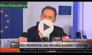 Breaking News: (Video)  Don't declare Nigeria 2023 Presidential Election- EU and International Observers