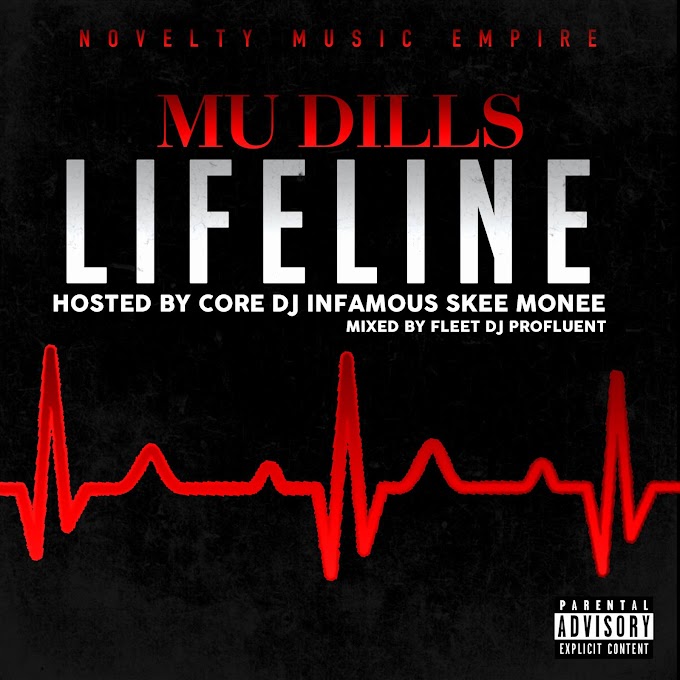 [Mixtape] Mu Dills - LifeLine Hosted by @SkeeMonee @DJ_Profluent | @MuDills