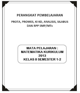  pada artikel kali ini saya akan kembali membagikan file yang berisikan  Perangkat Pembelajaran K13 Matematika Kelas 8