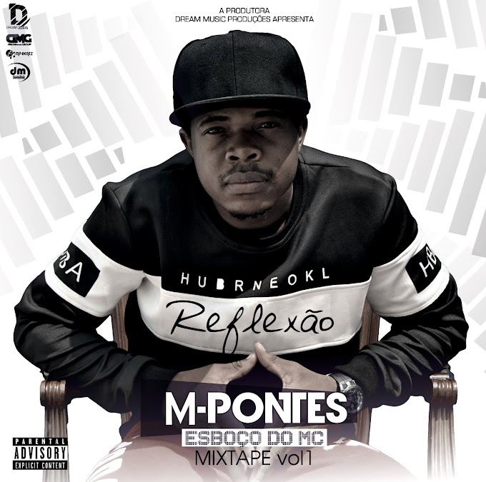 M-Pontes - Mixtape Esboço Do MC Vol-1(Reflexão) (Download) (Negros Honestos)