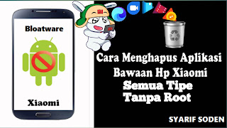 Cara Menghapus Aplikasi Bawaan Xiaomi Tanpa Root Semua Tipe