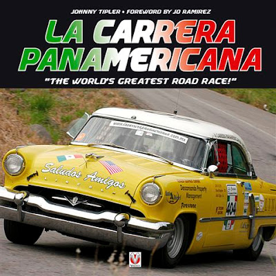 LA CARRERA PANAMERICANA THE WORLD'S GREATEST ROAD RACE