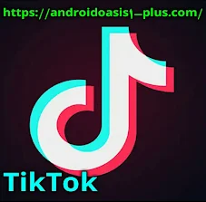 تحميل تطبيق تيك توك - TikTokمجانآ اخر اصدارللاندرويد،تطبيق تيك توك،TikTok