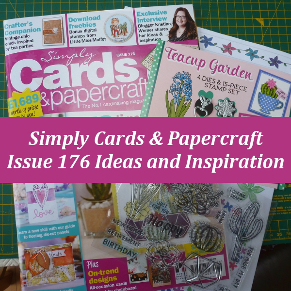 Simply Cards and Papercraft 176 Ideas and Inspiration Card Making Tutorial from the Magazine Using the Teacup Garden Set