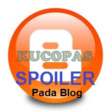 Cara Membuat Spoiler Pada Postingan Blog