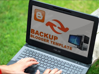 Back Up Blogger Tempalate