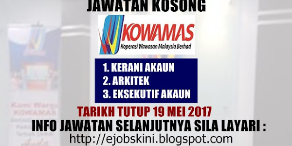 Jawatan Kosong Koperasi Wawasan Malaysia Berhad (KOWAMAS) - 19 Mei 2017 