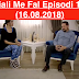 Seriali Me Fal Episodi 1357 (16.08.2018)