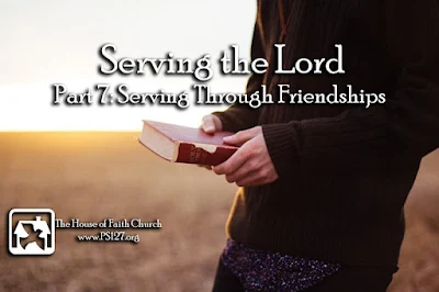 Serving the Lord Through Friendships by Rev. Bruce A. Shields