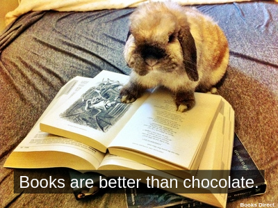 Books are better than chocolate.