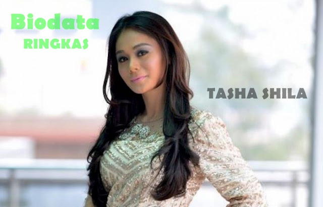 Biodata Ringkas Tasha Shila