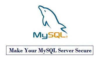 Make Your MySQL Server Secure With These Steps،Make Your MySQL Server More Secure With These 7 Steps،افضل 7 طرق لحماية " قاعدة البيانات MySQL "،أمان قاعدة البيانات،7 طرق لتأمين قاعدة البيانات MySQL،افضل 7 طرق لحماية،" قاعدة البيانات MySQL "،افضل 7 طرق لحماية،" قاعدة البيانات MySQL "،اجعل خادم MySQL أكثر أمانًا من خلال هذه الخطوات السبع،