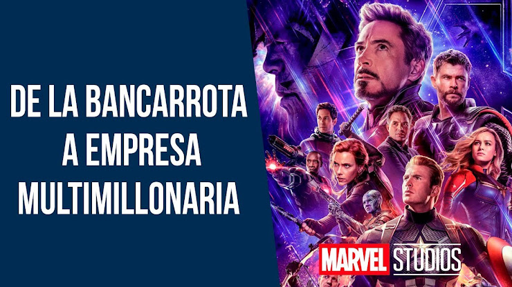 Cómo Marvel Studios pasó de la bancarrota a ganar 22 mil millones de dólares