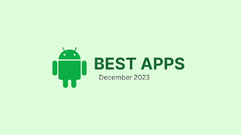 Best Android Apps of December 2023