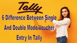 6 Difference Between Single and Double Mode Voucher Entry in Tally