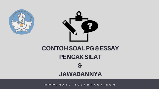 Contoh Soal Pencak Silat beserta Jawabannya