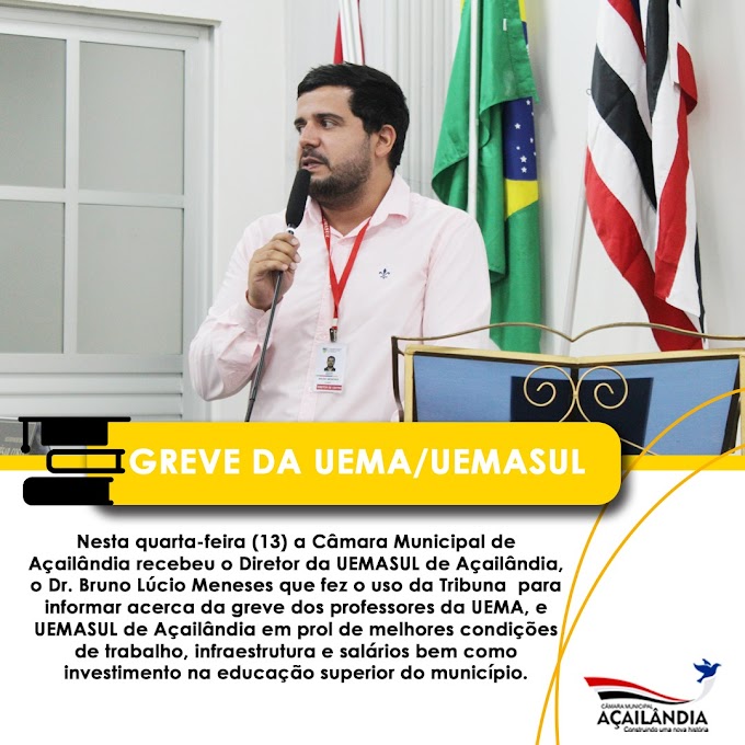 GREVE NA UEMASUL: Câmara de Açailândia disponibiliza Tribuna ao Dr. Bruno Lúcio Meneses