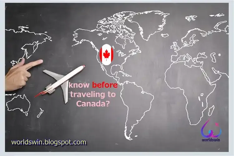 know before traveling to Canada