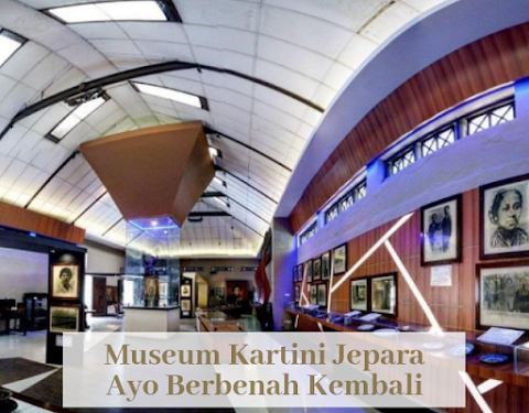 Museum Kartini Jepara, Ayo Berbenah Kembali