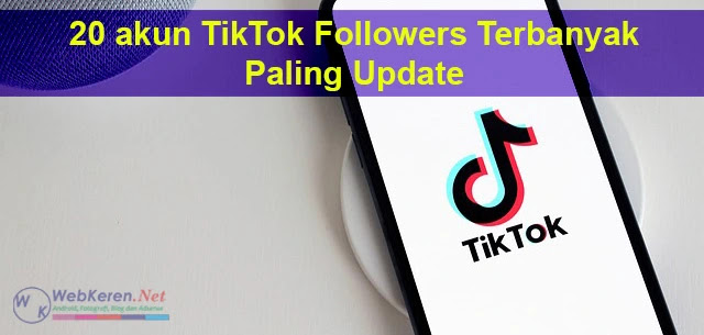 20 akun TikTok Followers Terbanyak 2023 Paling Update