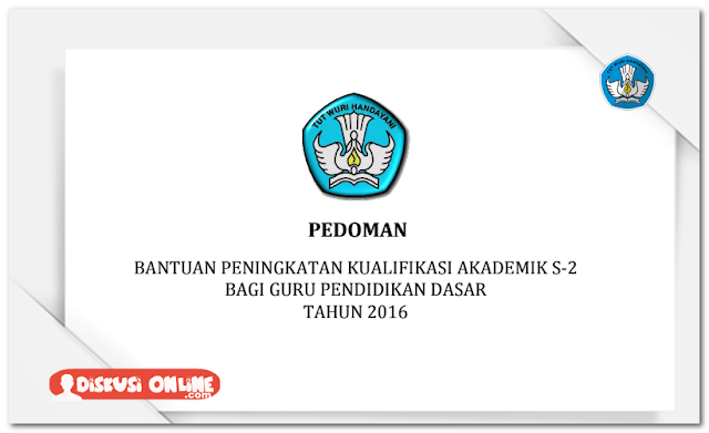 Pedoman Bantuan Kualifikasi Akademik S-2 Tahun 2016