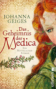 Das Geheimnis der Medica: Historischer Roman (Die Medica-Serie, Band 1)