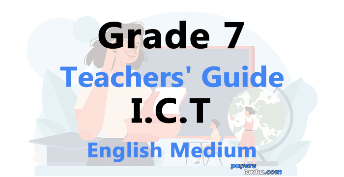 Grade 7 School Information Communication Technology (ICT) Teachers Guide English Medium New Syllabus