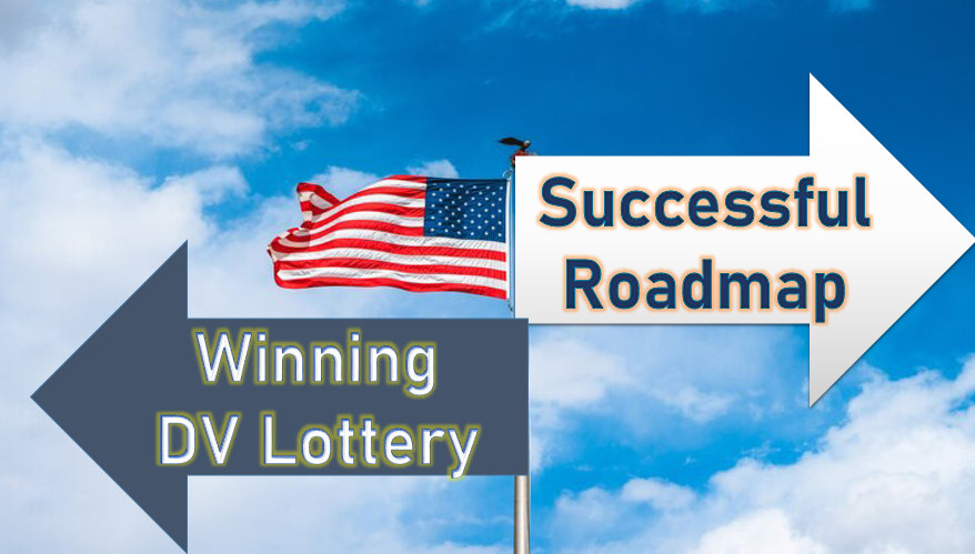 Successful and Easy Roadmap to Winning the DV Lottery