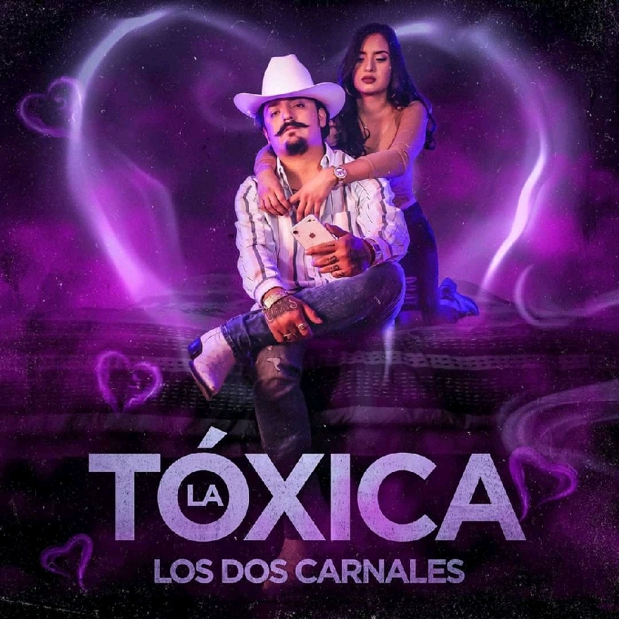 Los Dos Carnales - La Toxica (Single) 2021