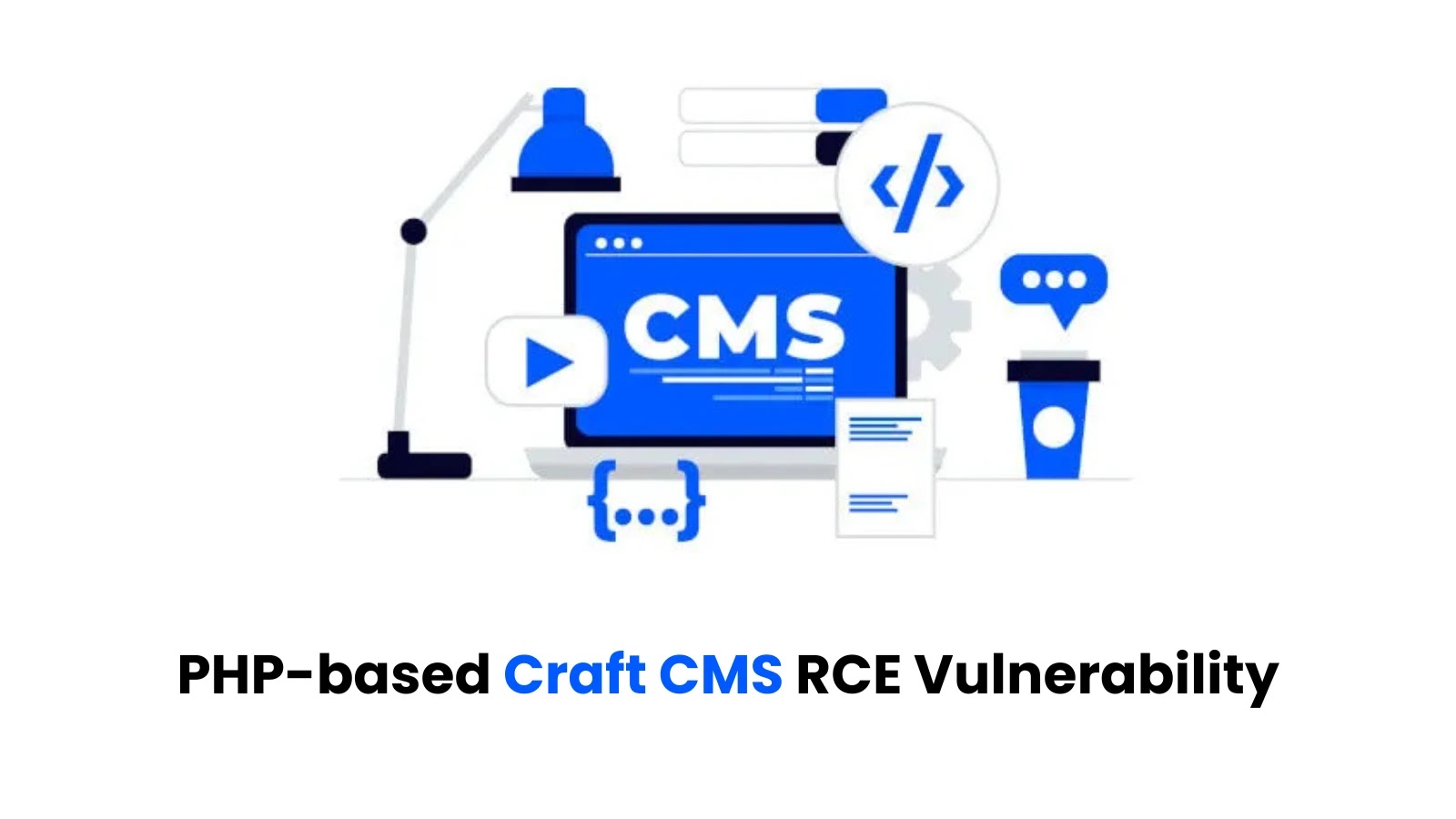 PHP Tabanlı Craft CMS Güvenlik Açığı PHP Tabanlı Craft CMS Güvenlik Açığı