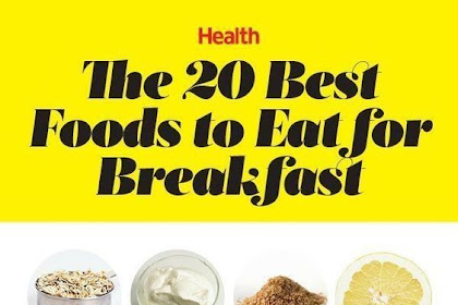   The 20 Best Foods to Eat for Breakfast