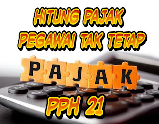 PPh pasal 21 - Cara perhitungan pajak penghasilan pegawai tidak tetap