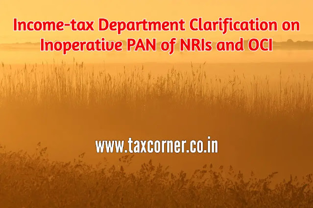 income-tax-department-clarification-on-inoperative-pan-of-nris-and-oci