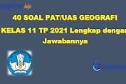 Soal PAT / UAS Geografi Kelas 11 Tahun 2021 (Lengkap dengan Jawabannya)