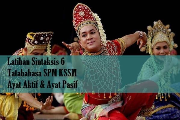 Latihan Sintaksis 6: Ayat Aktif & Ayat Pasif (Tatabahasa ...
