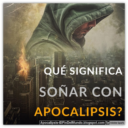 Qué Significa Soñar con Apocalipsis?