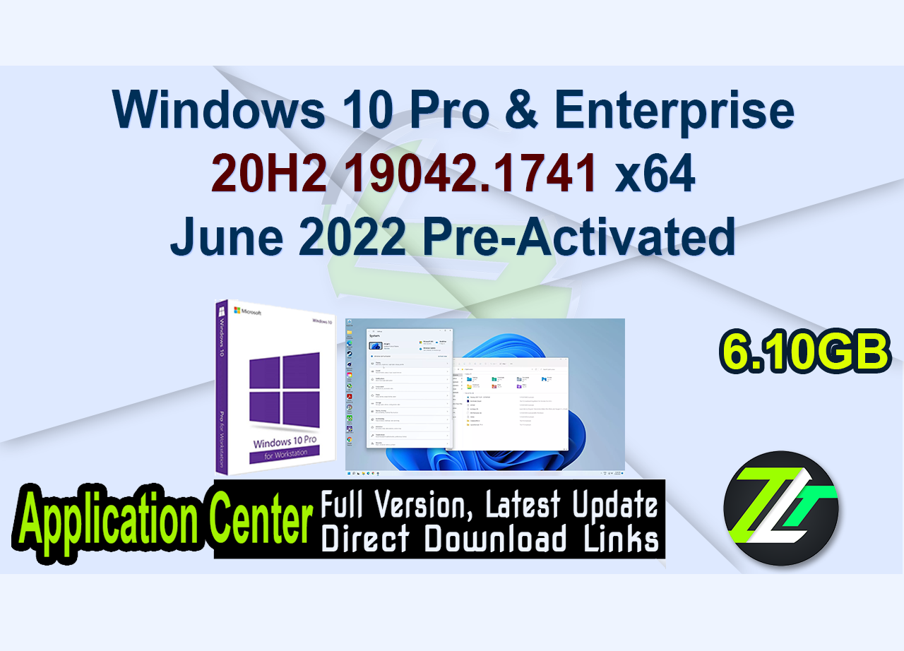 Windows 10 Pro & Enterprise 20H2 19042.1741 x64 June 2022 Pre-Activated