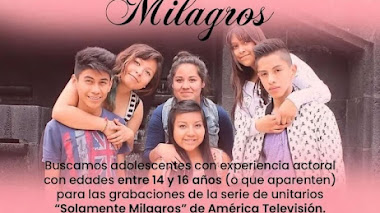 CASTING en PERÚ - AMÉRICA TV busca ADOLESCENTES, nuevos talentos para participar en la SERIE SOLAMENTE MILAGROS!