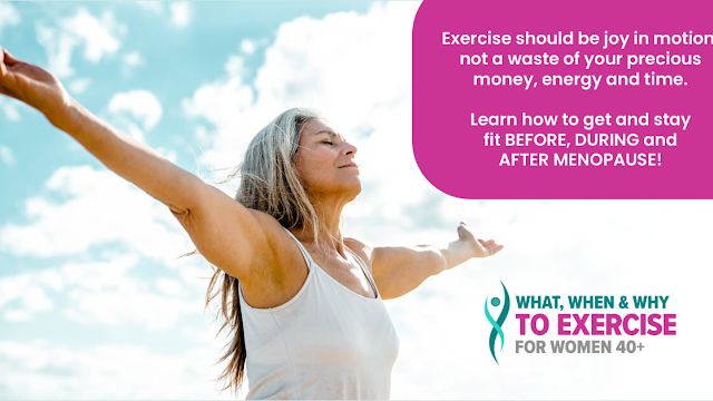 What, When & Why to Exercise for Women 40+