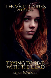 Trying To Live With The Dead (The Veil Diaries Book 1) (English Edition)