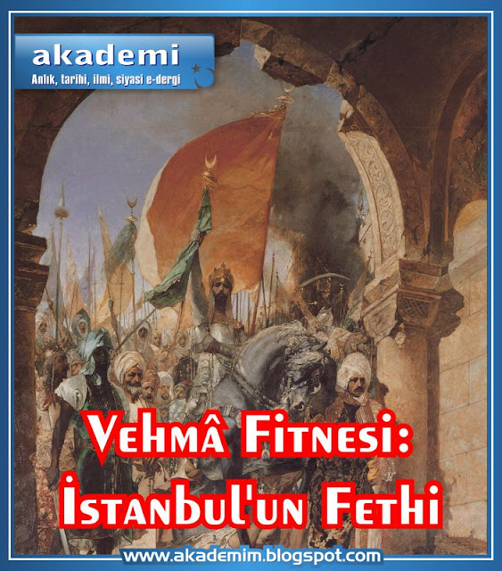 Vehmâ Fitnesi: İstanbul'un Fethi