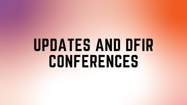 Updates and DFIR Conferences by David Cowen - Hacking Exposed Computer Forensics Blog