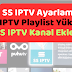 SmarTV'de SS IPTV Ayarlama ve SS IPTV Playlist Yükleme, SS IPTV Kanal Ekleme