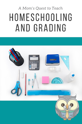 text: Homeschool and Grading; A Mom's Quest to Teach; owl clipart; photo of school supplies