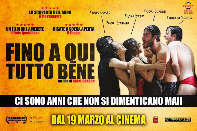 Oggi nelle sale ''Fino a Qui Tutto Bene' il nuovo film di Roan Johnson