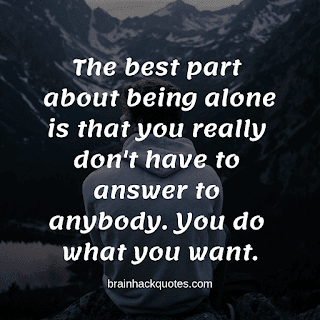 Being Alone Quotes - Brain Hack Quotes